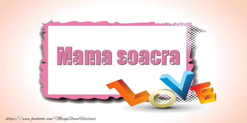 Felicitari Ziua indragostitilor pentru Soacra - Mama soacra Love