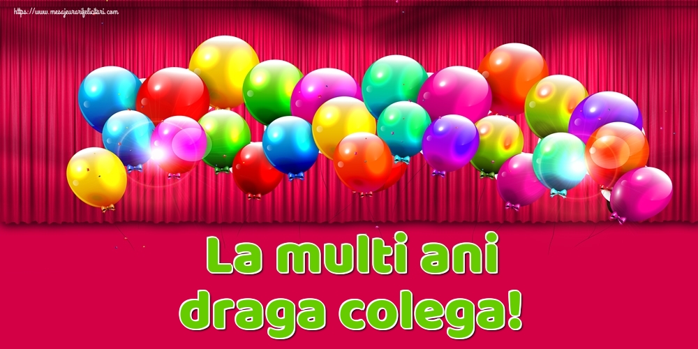 Felicitari de Ziua Numelui pentru Colega - La multi ani draga colega!