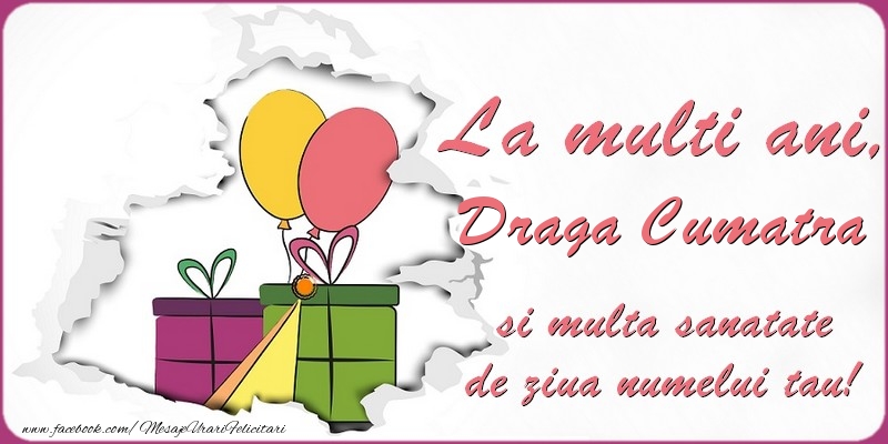 Felicitari de Ziua Numelui pentru Cumatra - La multi ani, draga cumatra si multa sanatate de ziua numelui tau!