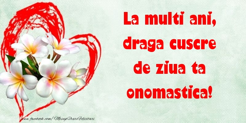 Felicitari de Ziua Numelui pentru Cuscru - La multi ani, de ziua ta onomastica! draga cuscre