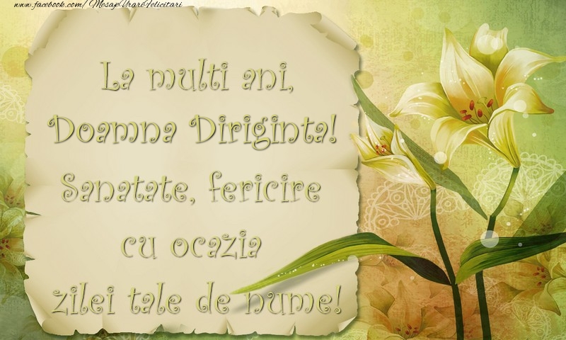 Felicitari de Ziua Numelui pentru Diriginta - La multi ani, doamna diriginta. Sanatate, fericire cu ocazia zilei tale de nume!