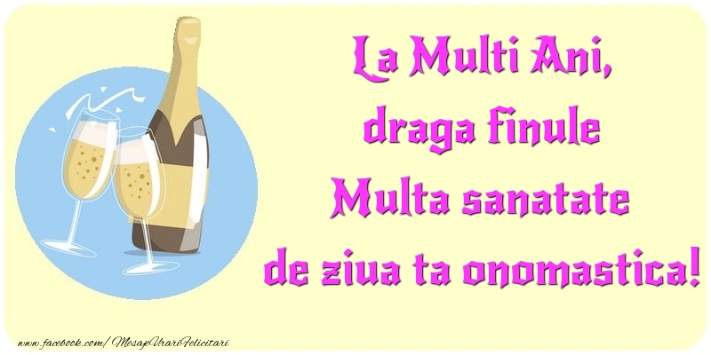 Felicitari de Ziua Numelui pentru Fin - La Multi Ani, Multa sanatate de ziua ta onomastica! draga finule