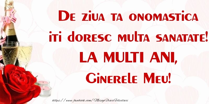 Felicitari de Ziua Numelui pentru Ginere - De ziua ta onomastica iti doresc multa sanatate! LA MULTI ANI, ginerele meu
