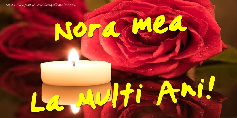 Felicitari de Ziua Numelui pentru Nora - Nora mea La Multi Ani!