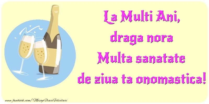 Felicitari de Ziua Numelui pentru Nora - La Multi Ani, Multa sanatate de ziua ta onomastica! draga nora