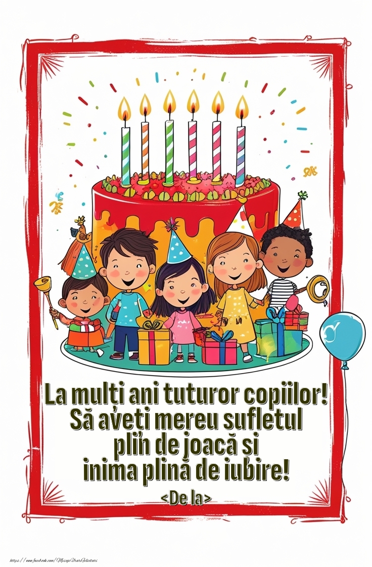 Felicitari personalizate de 1 Iunie - La multi ani tuturor copiilor de 1 iunie