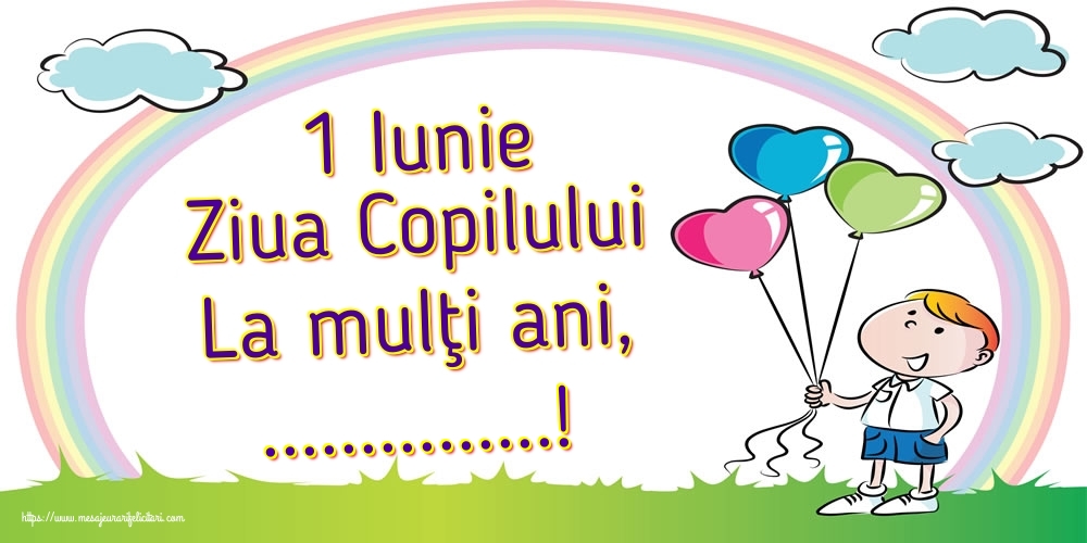 Felicitari personalizate de 1 Iunie - ❤️❤️❤️ Animație & Baloane & Inimioare | 1 Iunie Ziua Copilului La mulţi ani, ...!