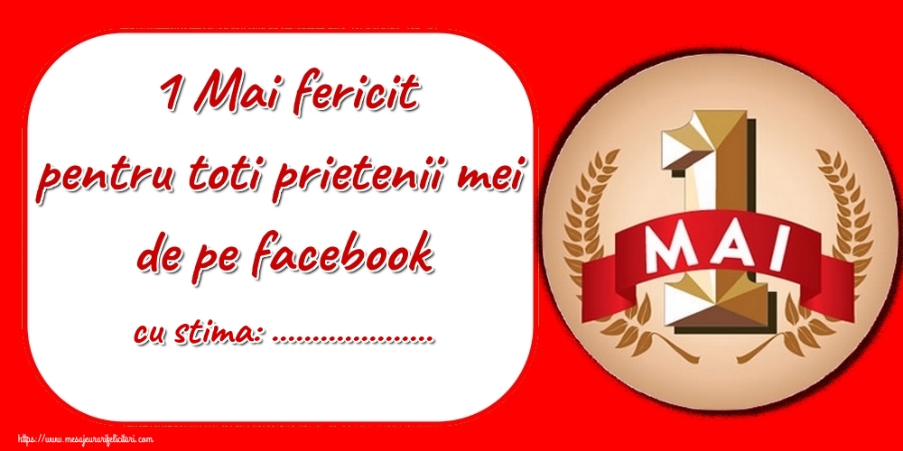 Felicitari personalizate de 1 Mai - 1 Mai fericit pentru toti prietenii mei de pe facebook cu stima: ... - Emblemă veche 1 mai muncitoresc