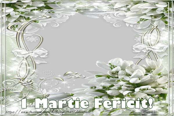 Felicitari personalizate de 1 Martie - 1 Martie Fericit cu poza ta