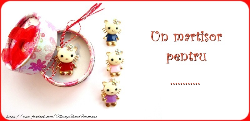 Felicitari personalizate de 1 Martie - Un martisor pentru ... - Hello Kitty