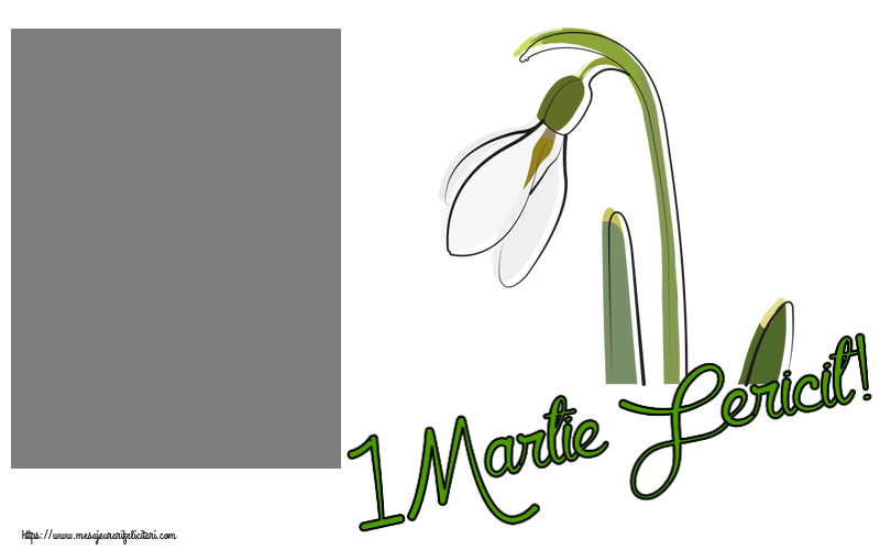 Felicitari personalizate de 1 Martie - Ghiocei & 1 Poza & Ramă Foto | 1 Martie Fericit! - Rama foto ~ un desen cu ghiocel