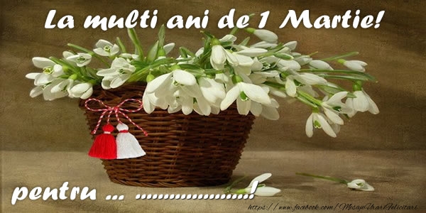 Felicitari personalizate de 1 Martie - Ghiocei | La multi ani de 1 Martie! pentru ...