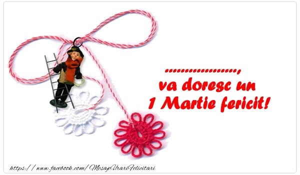Felicitari personalizate de 1 Martie - ... va doresc un 1 Martie fericit!