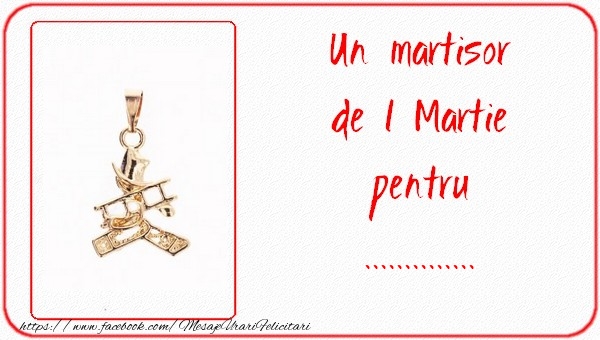 Felicitari personalizate de 1 Martie - Un martisor pentru ...