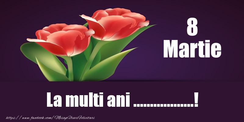 Felicitari personalizate de 8 Martie - Pictură cu flori roșii: La multi ani ...!