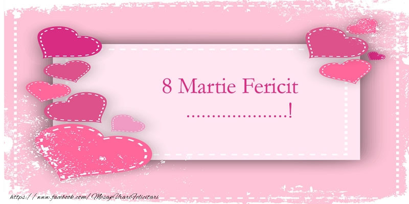 Felicitari personalizate de 8 Martie - 8 Martie Fericit ...! - inimioare pe fundal roz