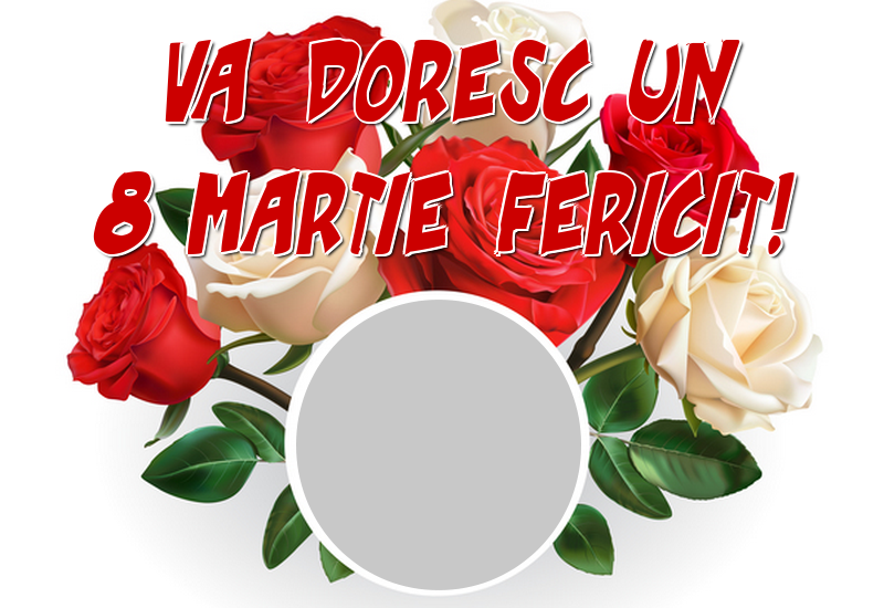 Felicitari personalizate de 8 Martie - Trandafiri & 1 Poza & Ramă Foto | Va doresc un 8 Martie fericit! - Rama foto de 8 Martie