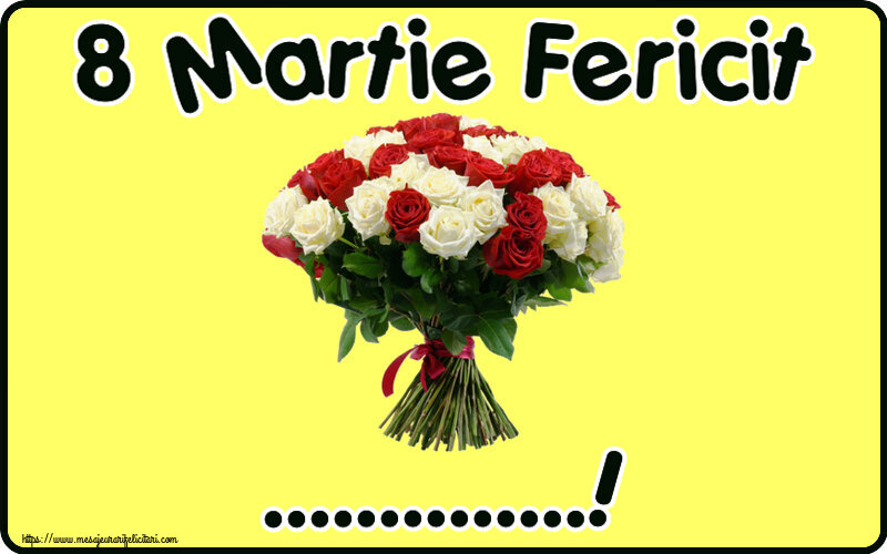 Felicitari personalizate de 8 Martie - 8 Martie Fericit ...!