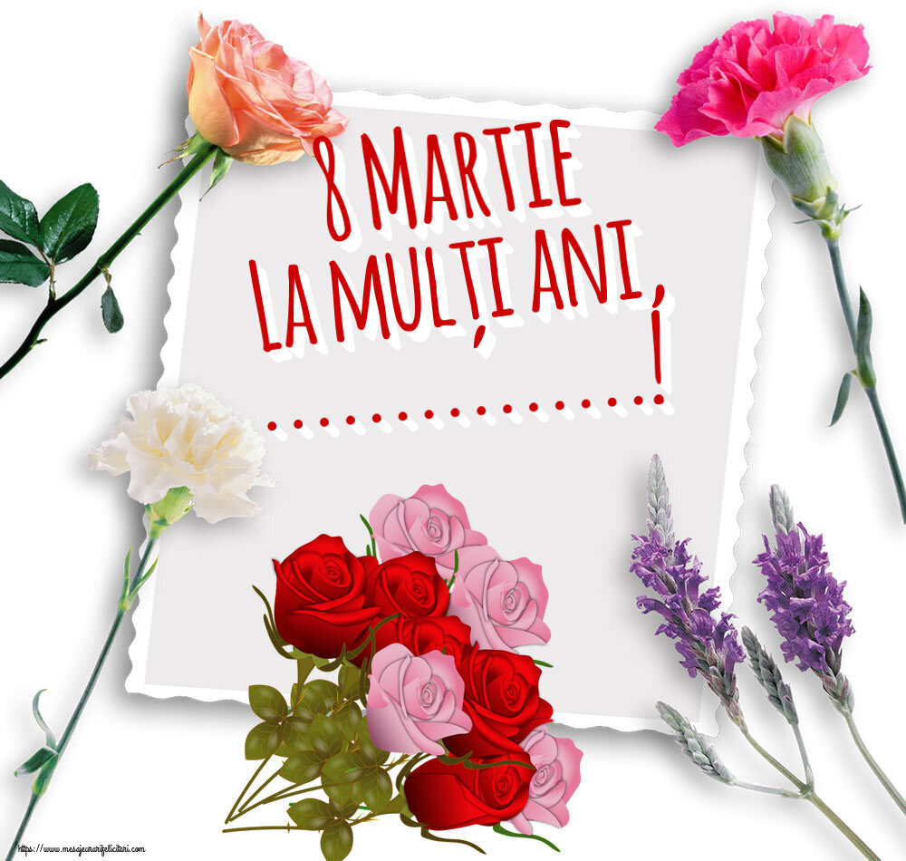 Felicitari personalizate de 8 Martie - 8 Martie La mulți ani, ...!