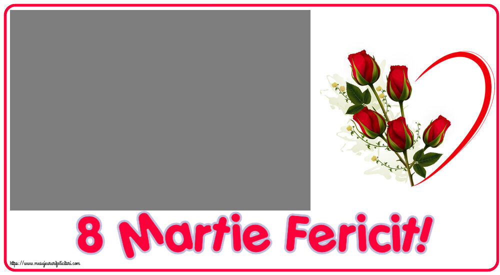 Felicitari personalizate de 8 Martie - ❤️❤️❤️ Inimioare & 1 Poza & Ramă Foto | 8 Martie Fericit! - Rama foto