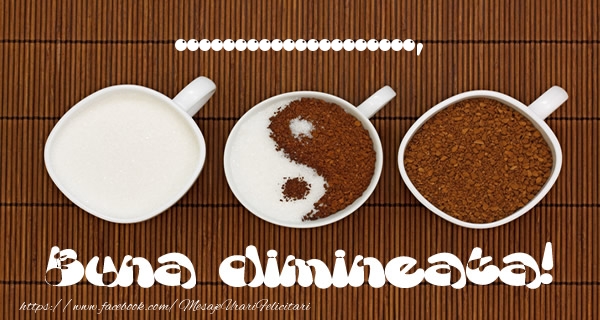 Felicitari personalizate de buna dimineata - ... Buna dimineata!