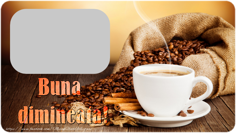 Felicitari personalizate de buna dimineata - Buna dimineata