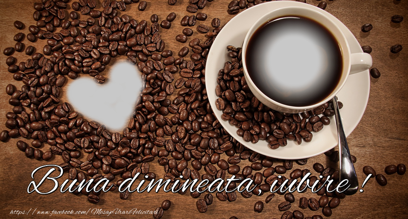 Felicitari personalizate de buna dimineata - Buna dimineata!