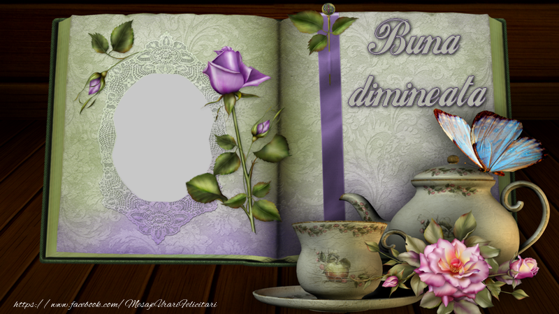 Felicitari personalizate de buna dimineata - Flori & Trandafiri & 1 Poza & Ramă Foto | Buna dimineata!