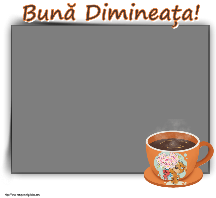 Felicitari personalizate de buna dimineata - ☕ Cafea & 1 Poza & Ramă Foto | Bună Dimineața! - Rama foto