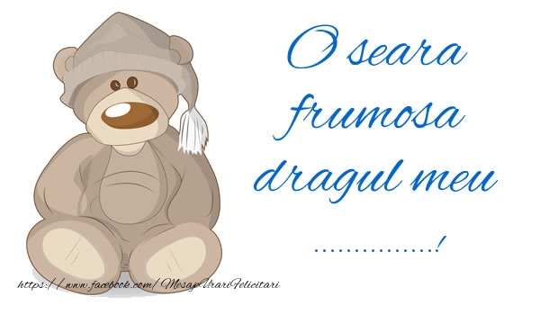 Felicitari personalizate de buna seara - O seara frumosa dragul meu ...!