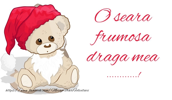 Felicitari personalizate de buna seara - O seara frumosa draga mea ...!