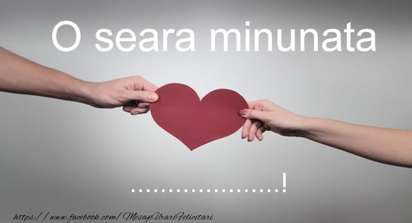 Felicitari personalizate de buna seara - O seara minunata ...!