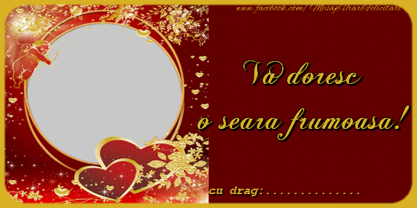 Felicitari personalizate de buna seara - Va doresc o seara frumoasa ...