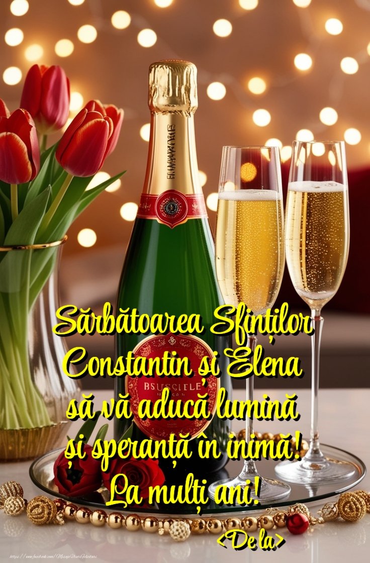 Felicitari personalizate de Sfintii Constantin si Elena - Felicitare personalizata pentru sărbătoriții de Sfintii Constantin si Elena