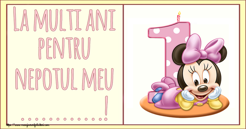 Felicitari personalizate pentru copii - La multi ani pentru nepotul meu ...! ~ Minnie Mouse 1 an