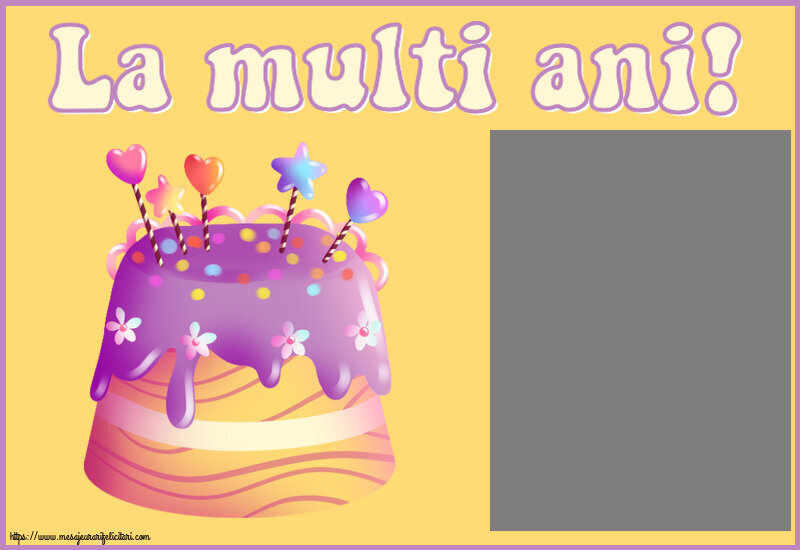 Felicitari personalizate pentru copii - La multi ani! - Rama foto ~ candy tort