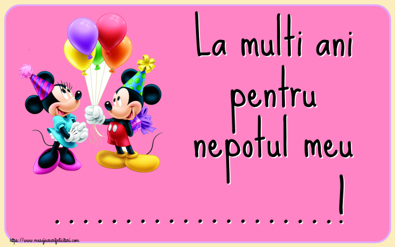 Felicitari personalizate pentru copii - 🎈 Baloane | La multi ani pentru nepotul meu ...! ~ Mickey și Minnie mouse