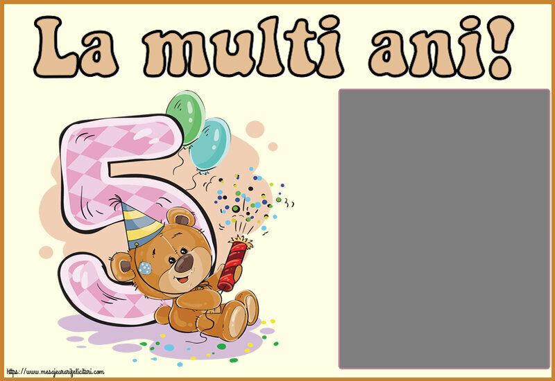 Felicitari personalizate pentru copii - La multi ani! - Rama foto ~ 5 ani