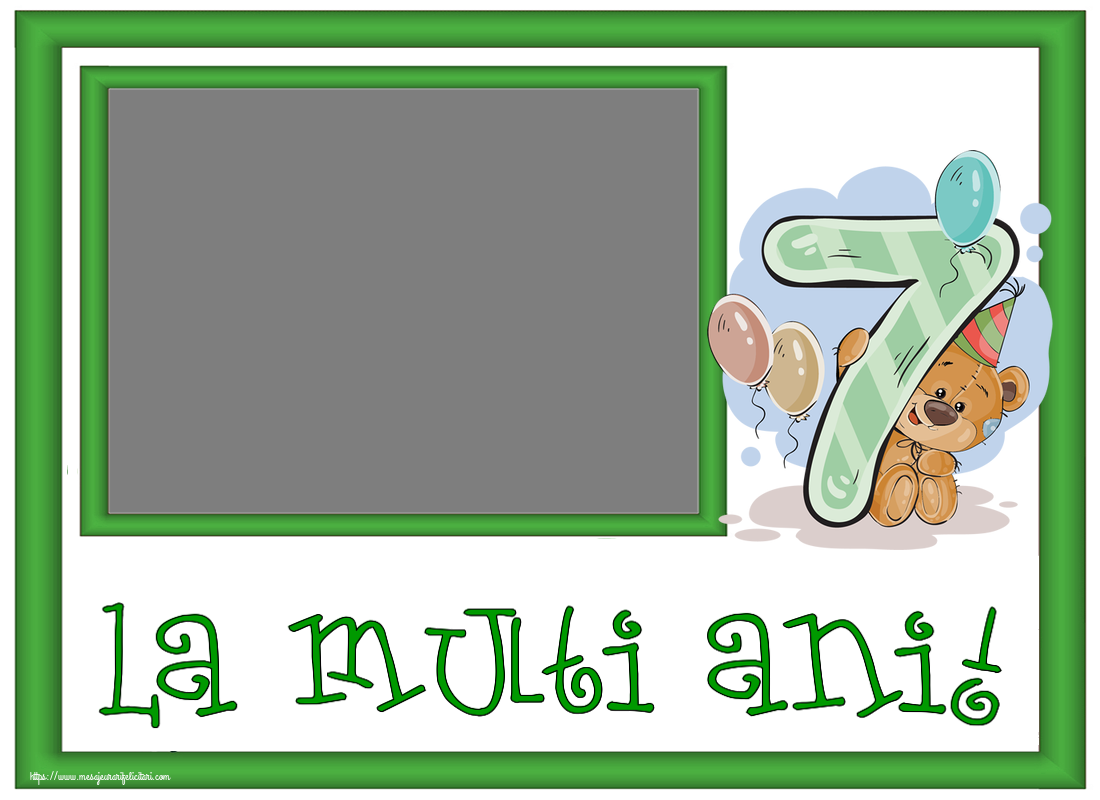 Felicitari personalizate pentru copii - La multi ani! - Rama foto ~ 7 ani