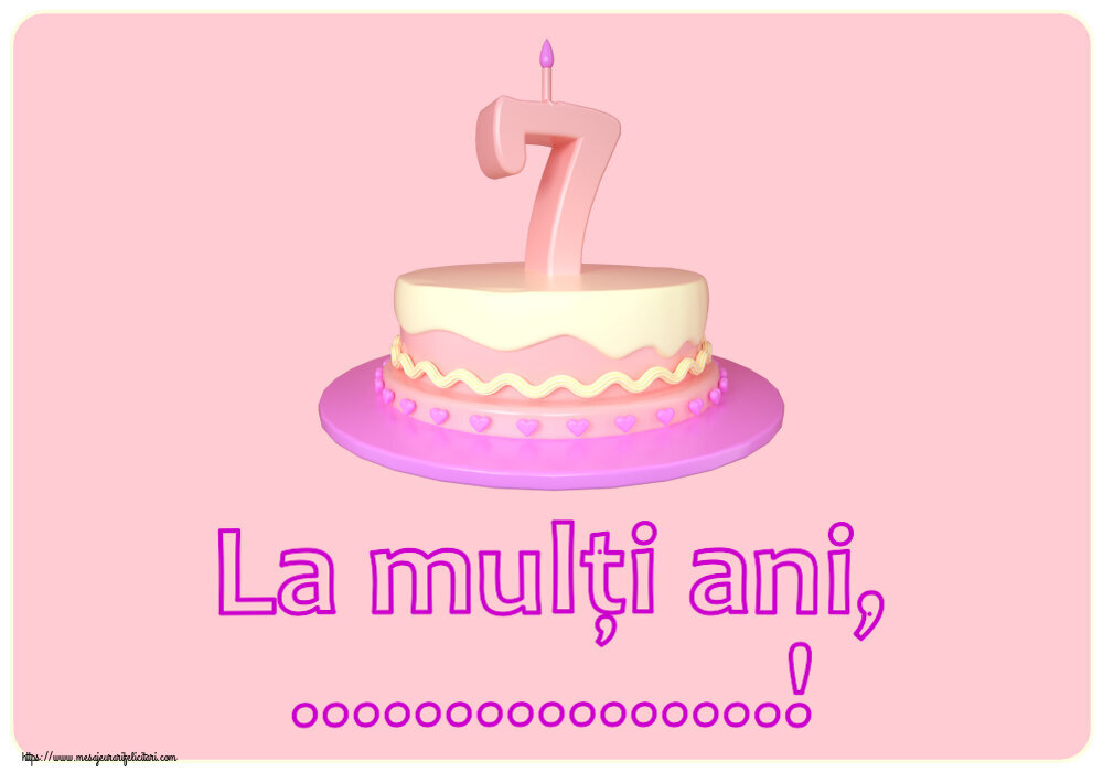 Felicitari personalizate pentru copii - La mulți ani, ...! ~ Tort 7 ani