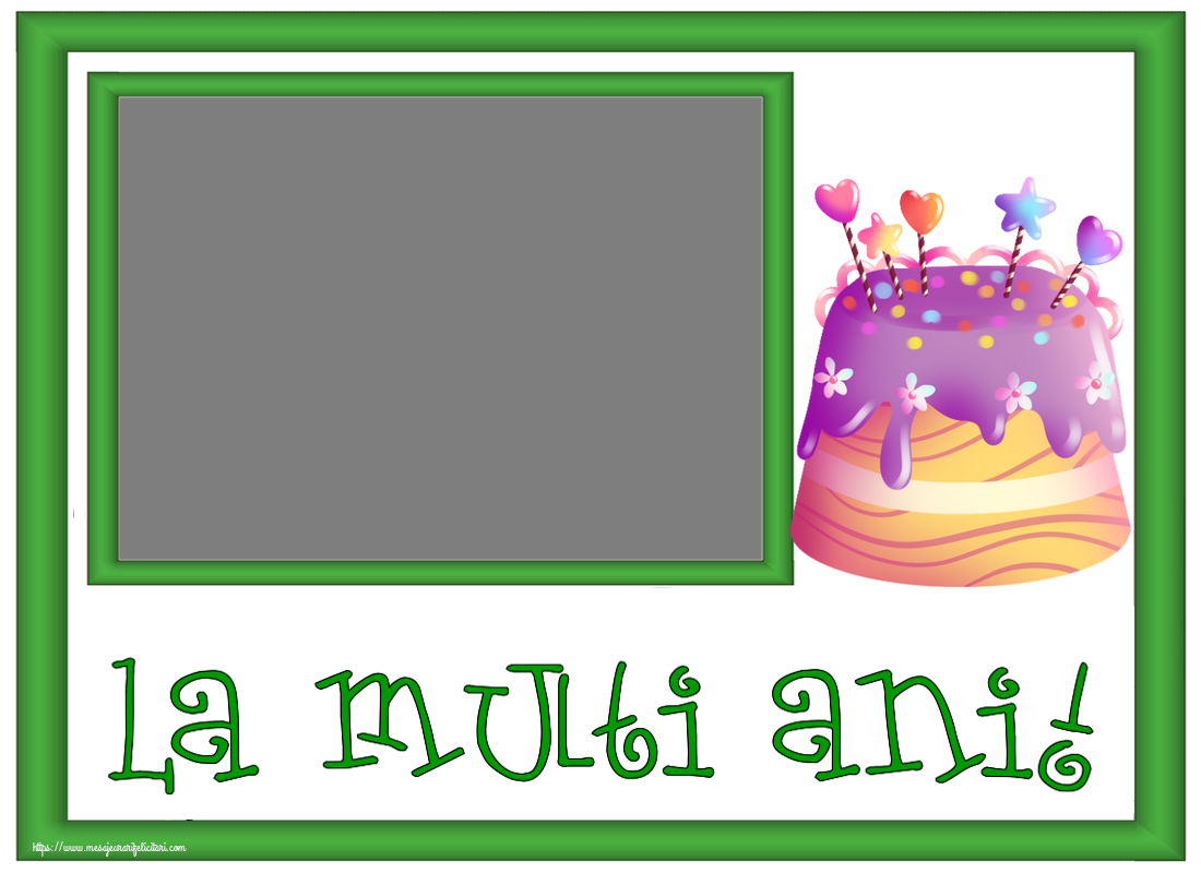 Felicitari personalizate pentru copii - 🎂 Tort & 1 Poza & Ramă Foto | La multi ani! - Rama foto