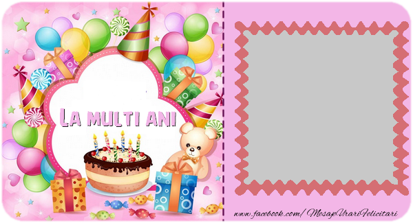 Felicitari personalizate pentru copii - 🎈🎂🧸 Animație & Baloane & Petrecere & Tort & Ursuleti & 1 Poza & Ramă Foto | La multi ani