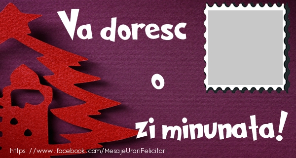 Felicitari personalizate de Craciun - Va doresc o zi minunata!