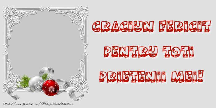 Felicitari personalizate de Craciun - Craciun Fericit pentru toti prietenii mei!