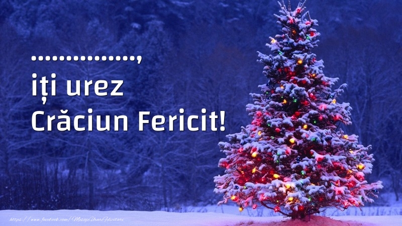 Felicitari personalizate de Craciun - Brazi | ..., iți urez Crăciun Fericit!