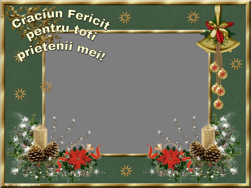 Felicitari personalizate de Craciun - Craciun Fericit pentru toti prietenii mei! - Rama foto de Craciun