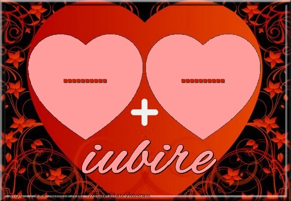 Felicitari personalizate de dragoste - ... ... iubire