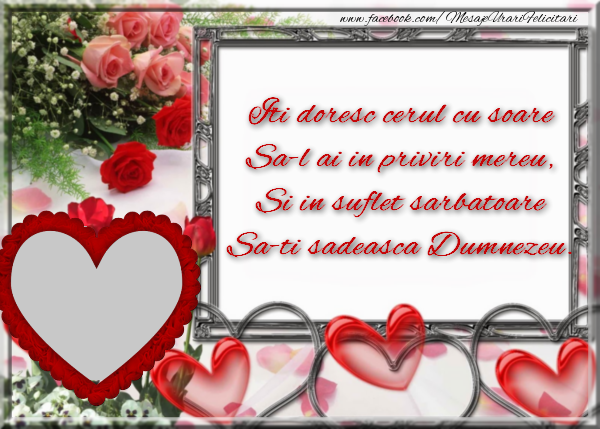 Felicitari personalizate de dragoste - ❤️❤️❤️ Inimioare & Trandafiri & 1 Poza & Ramă Foto | Iti doresc cerul cu soare, sa-l ai in priviri mereu