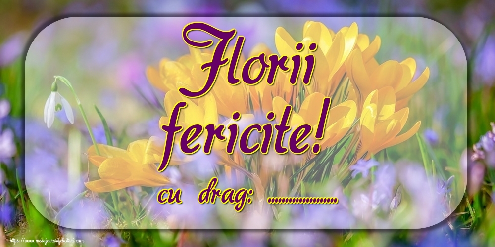 Felicitari personalizate de Florii - Florii fericite! cu drag: ...