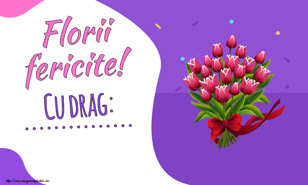 Felicitari personalizate de Florii - Florii fericite! Cu drag: ...